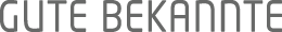 GUTE BEKANNTE machen Filme