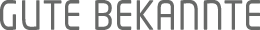 GUTE BEKANNTE machen Filme